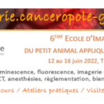 6e Ecole d'Imagerie du Petit Animal appliquée au Cancer